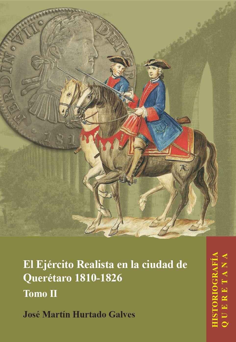 El Ejercito Realista en la ciudad de Queretaro 1810 1826 Tomo II 1 page 0001