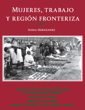 Mujeres, trabajo y región fronteriza.